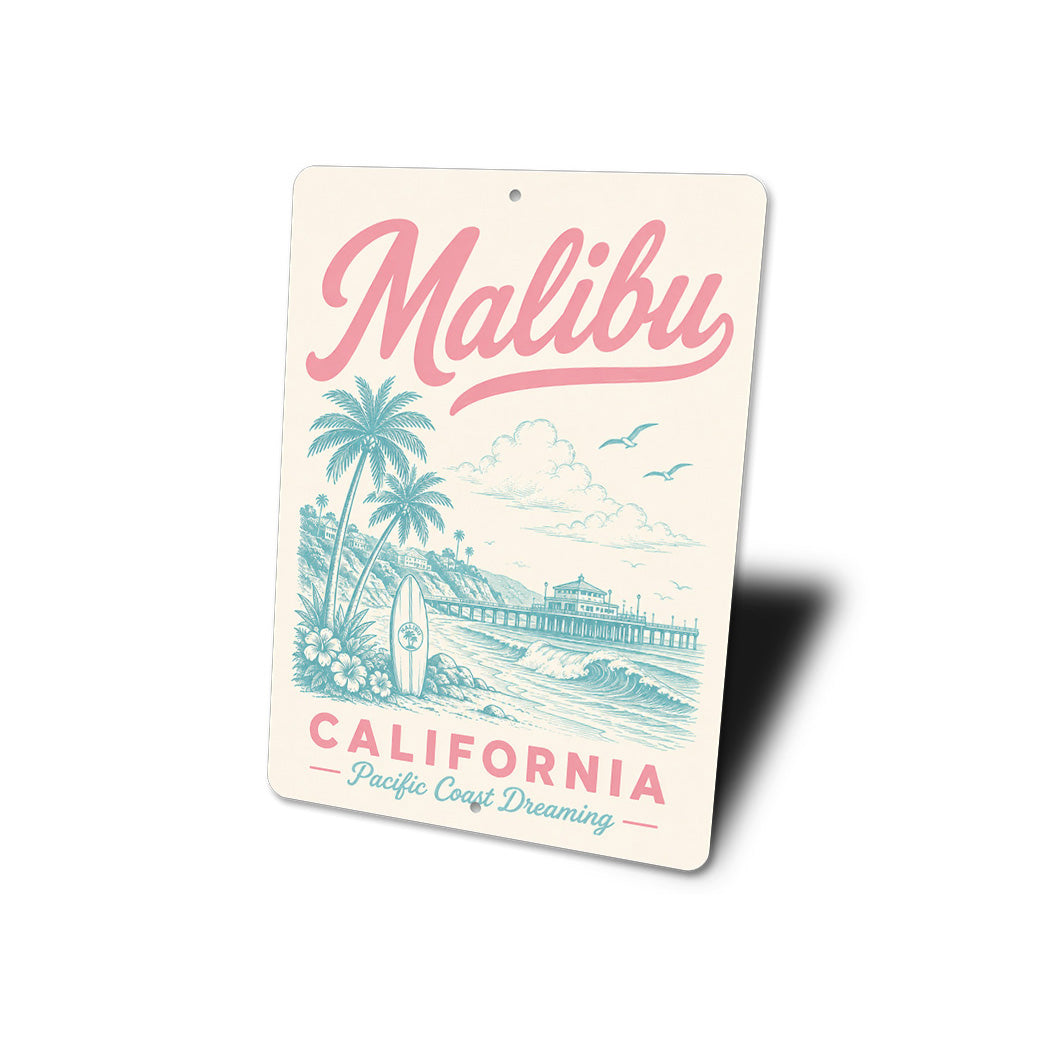 Malibu Pacific Coast Dreaming Sign