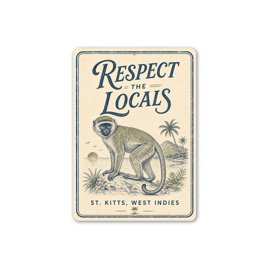 Respect the Locals St. Kitts Sign
