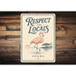Respect the Locals Aruba Flamingo Sign