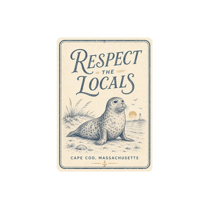 Respect the Locals Cape Cod Seal Sign