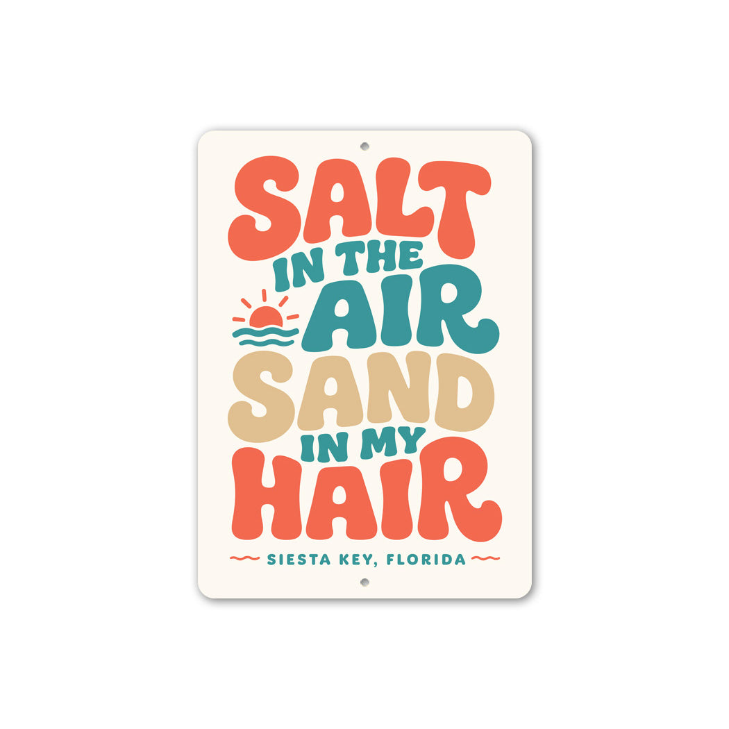 Salt in the Air Sand in my Hair Sign
