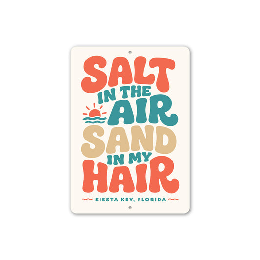 Salt in the Air Sand in my Hair Sign