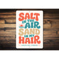 Salt in the Air Sand in my Hair Sign