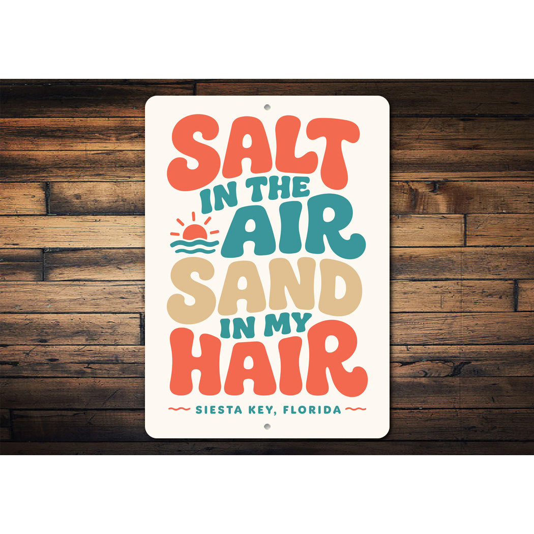 Salt in the Air Sand in my Hair Sign