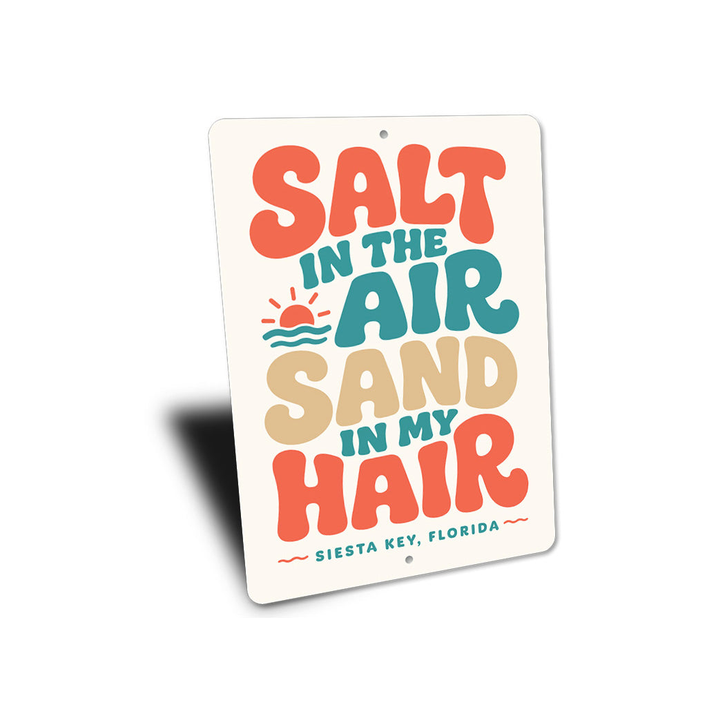 Salt in the Air Sand in my Hair Sign
