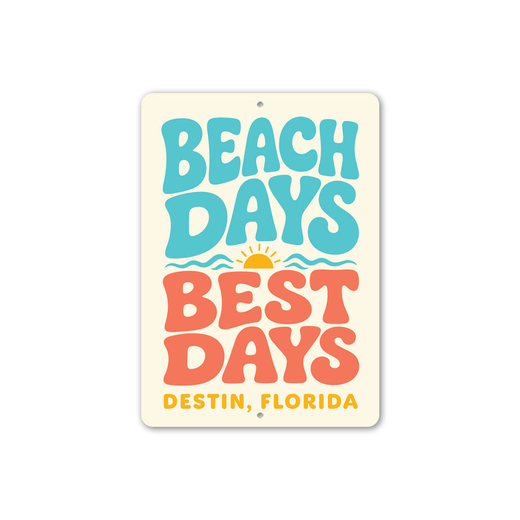 Beach Days, Best Days Sunset Sign