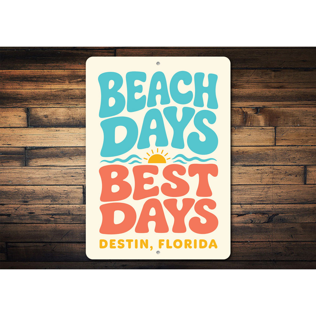 Beach Days, Best Days Sunset Sign