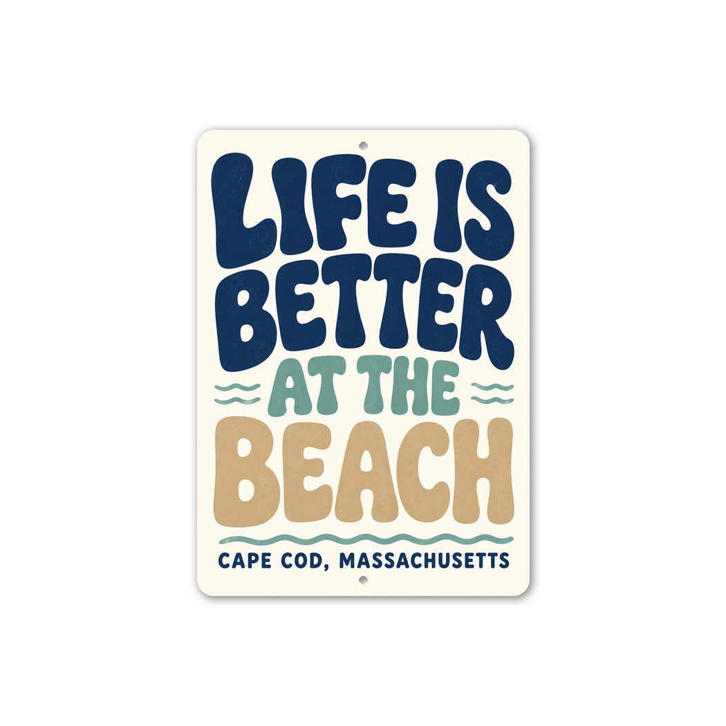 Life is Better At the Beach Waves Sign