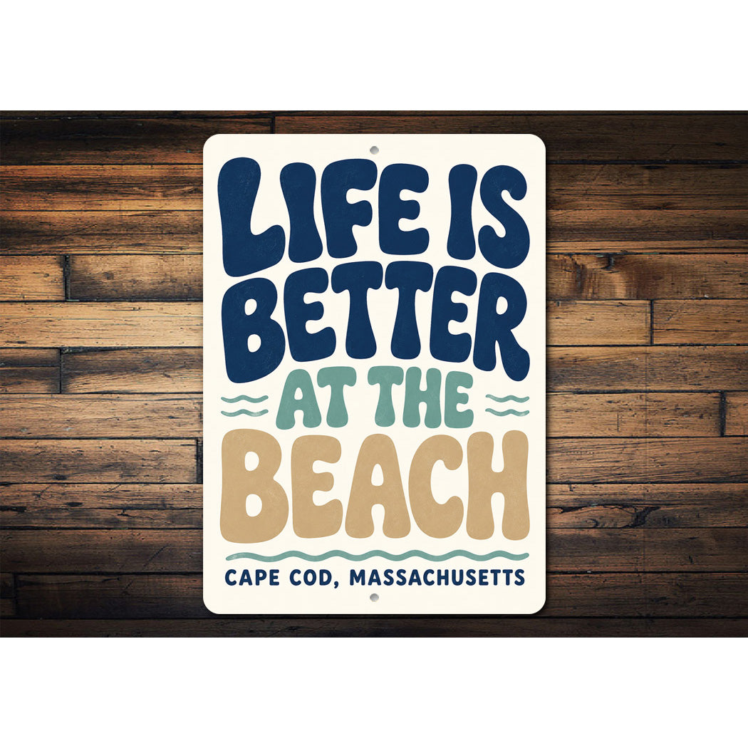 Life is Better At the Beach Waves Sign