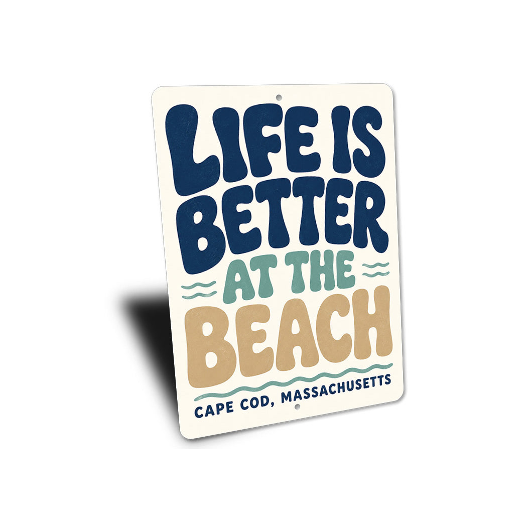 Life is Better At the Beach Waves Sign