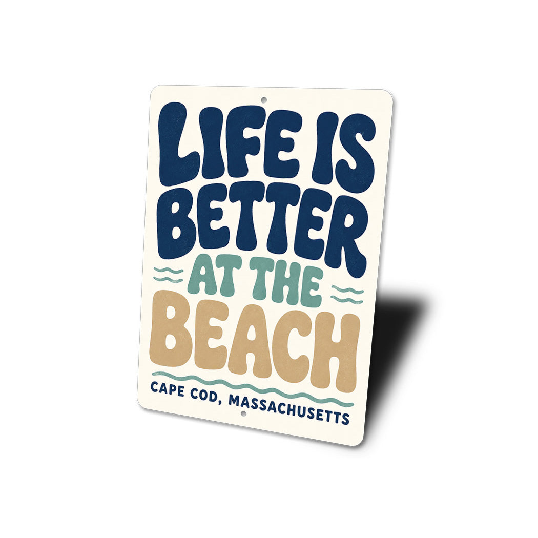 Life is Better At the Beach Waves Sign