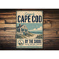 Escape Cape Cod by the Shore Sign