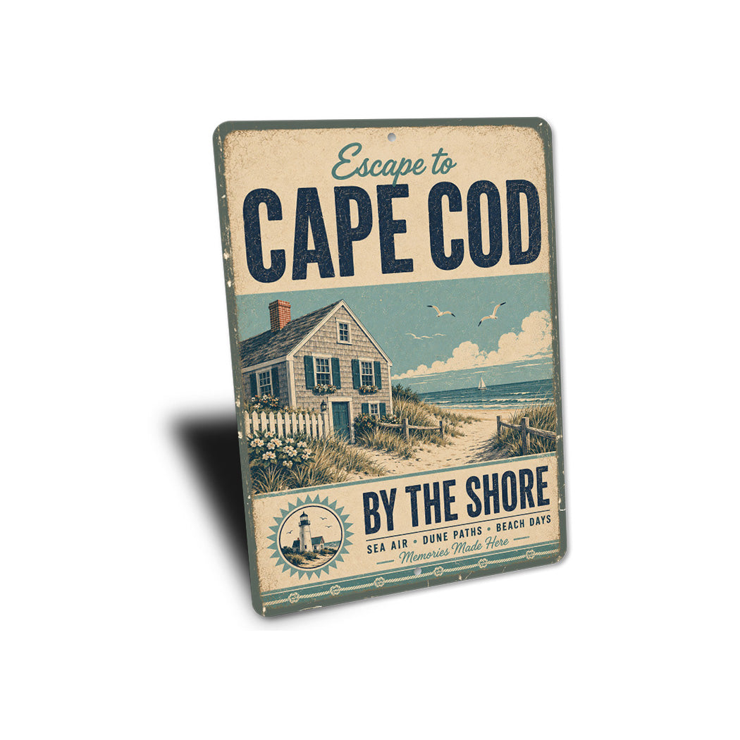 Escape Cape Cod by the Shore Sign