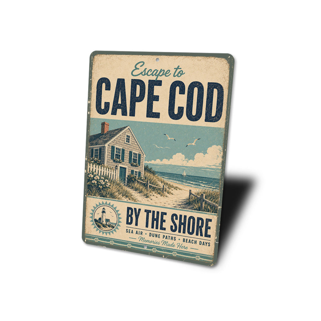 Escape Cape Cod by the Shore Sign