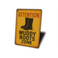 Attention Muddy Boots Zone Rustic Barn Sign