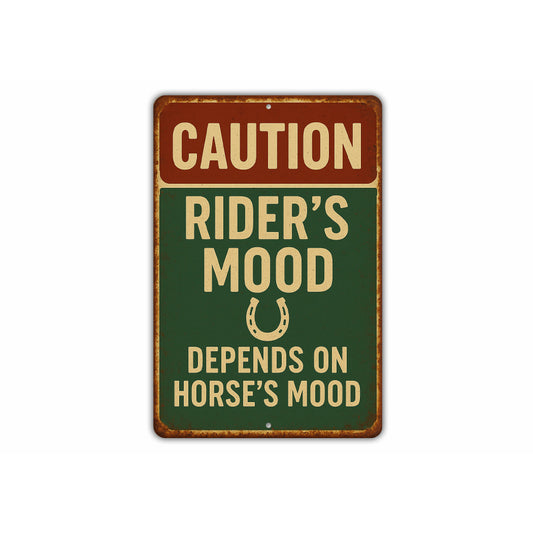 Rider's Mood Depends on Horse's Mood Rustic Ranch Sign