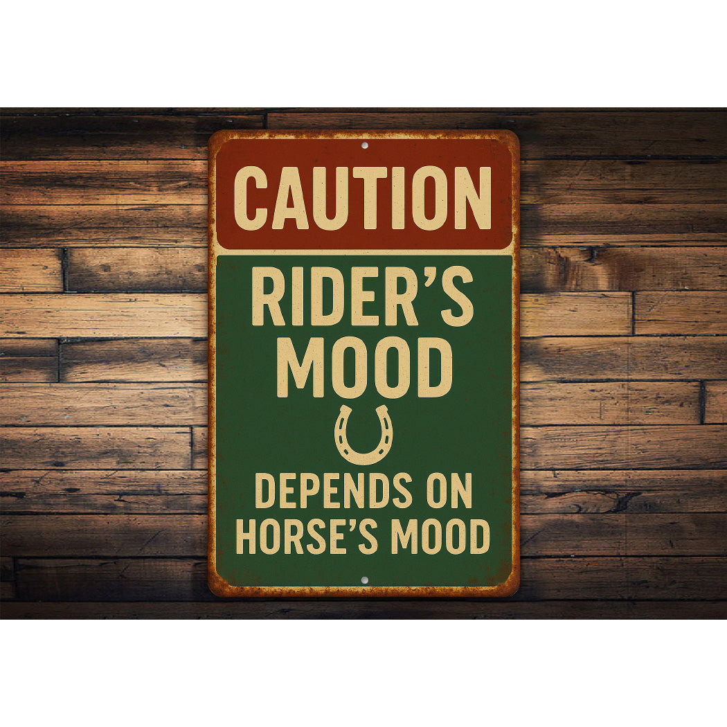 Rider's Mood Depends on Horse's Mood Rustic Ranch Sign
