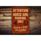 Horse Girl Reserved Parking Cowgirl Equestrian Rustic Sign