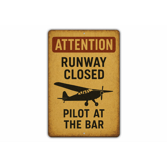 Attention Runway Closed Pilot At The Bar Sign