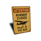 Attention Runway Closed Pilot At The Bar Sign