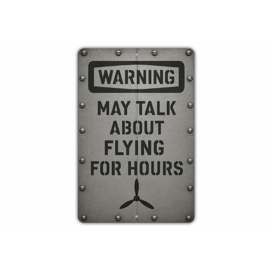 Warning May Talk About Flying For Hours Propeller Sign