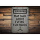 Warning May Talk About Flying For Hours Propeller Sign