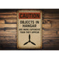 Caution Objects In Hangar Are More Expensive Sign