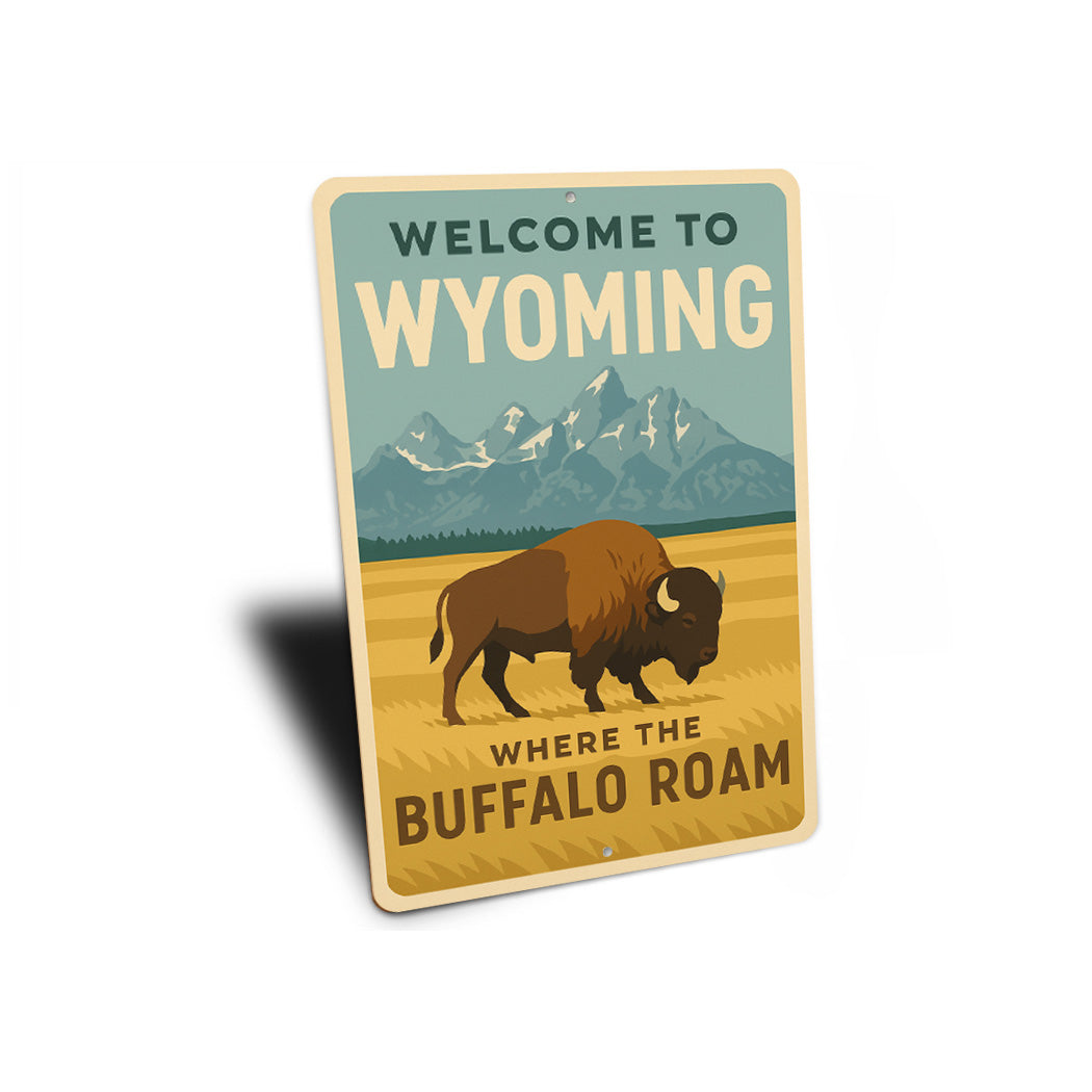 Welcome to Wyoming Where The Buffalo Roam Sign
