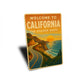 Welcome To California The Golden State Sign
