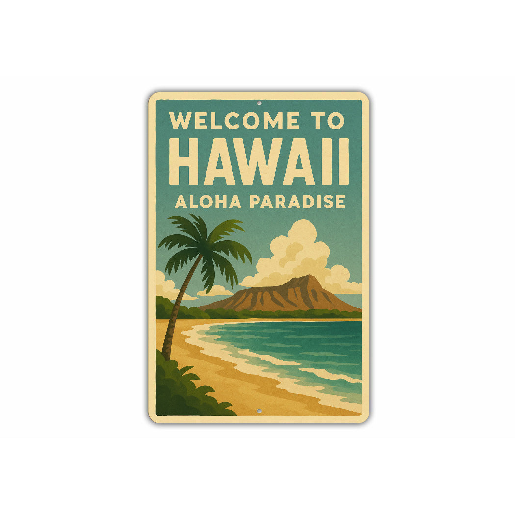 Welcome To Hawaii Aloha Paradise Sign