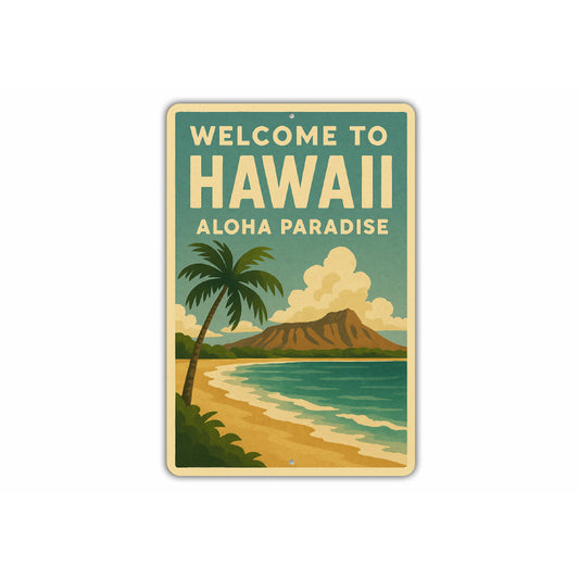 Welcome To Hawaii Aloha Paradise Sign