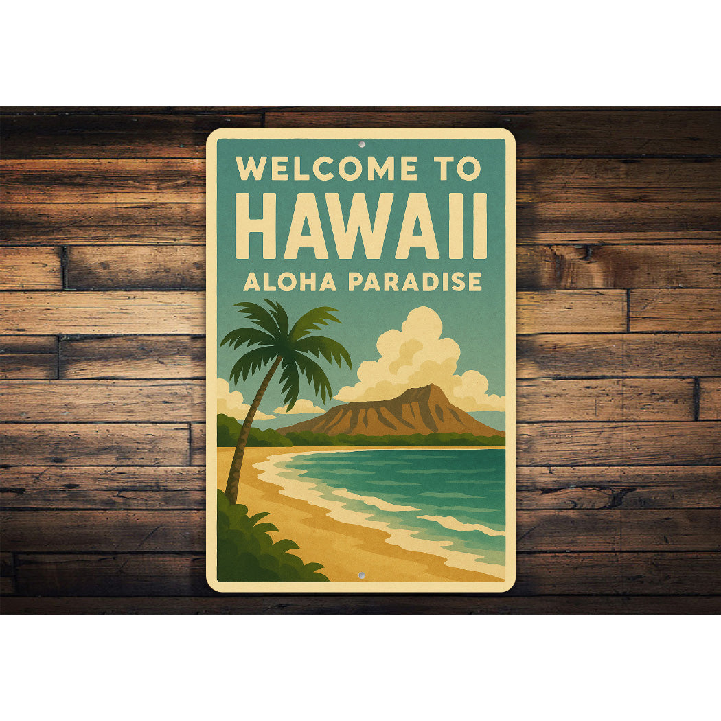 Welcome To Hawaii Aloha Paradise Sign