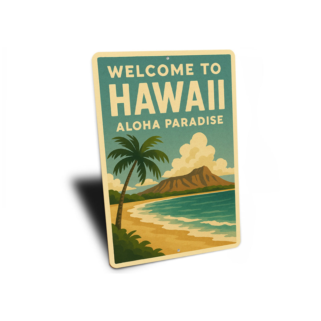 Welcome To Hawaii Aloha Paradise Sign