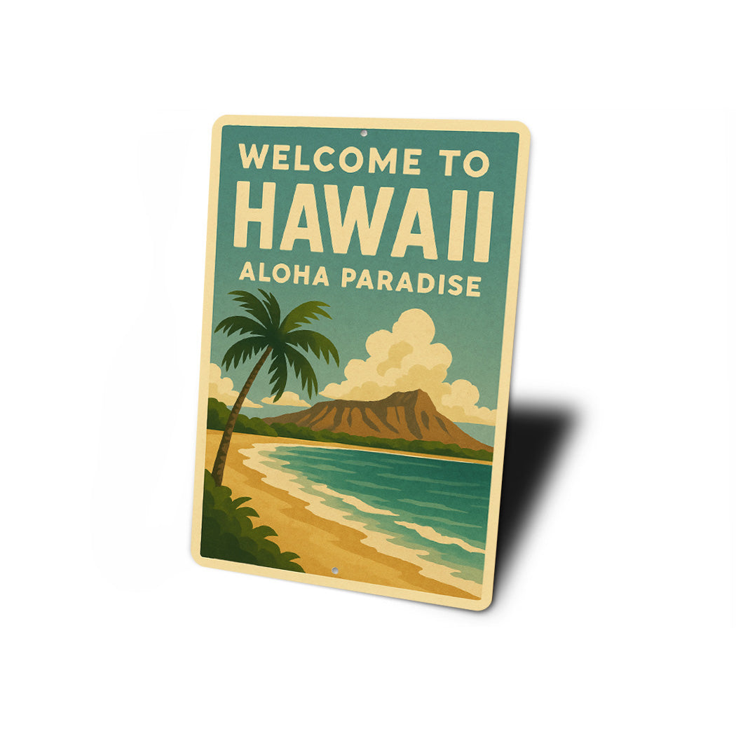 Welcome To Hawaii Aloha Paradise Sign