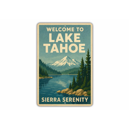 Welcome To Lake Tahoe Sierra Serenity Sign
