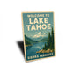 Welcome To Lake Tahoe Sierra Serenity Sign