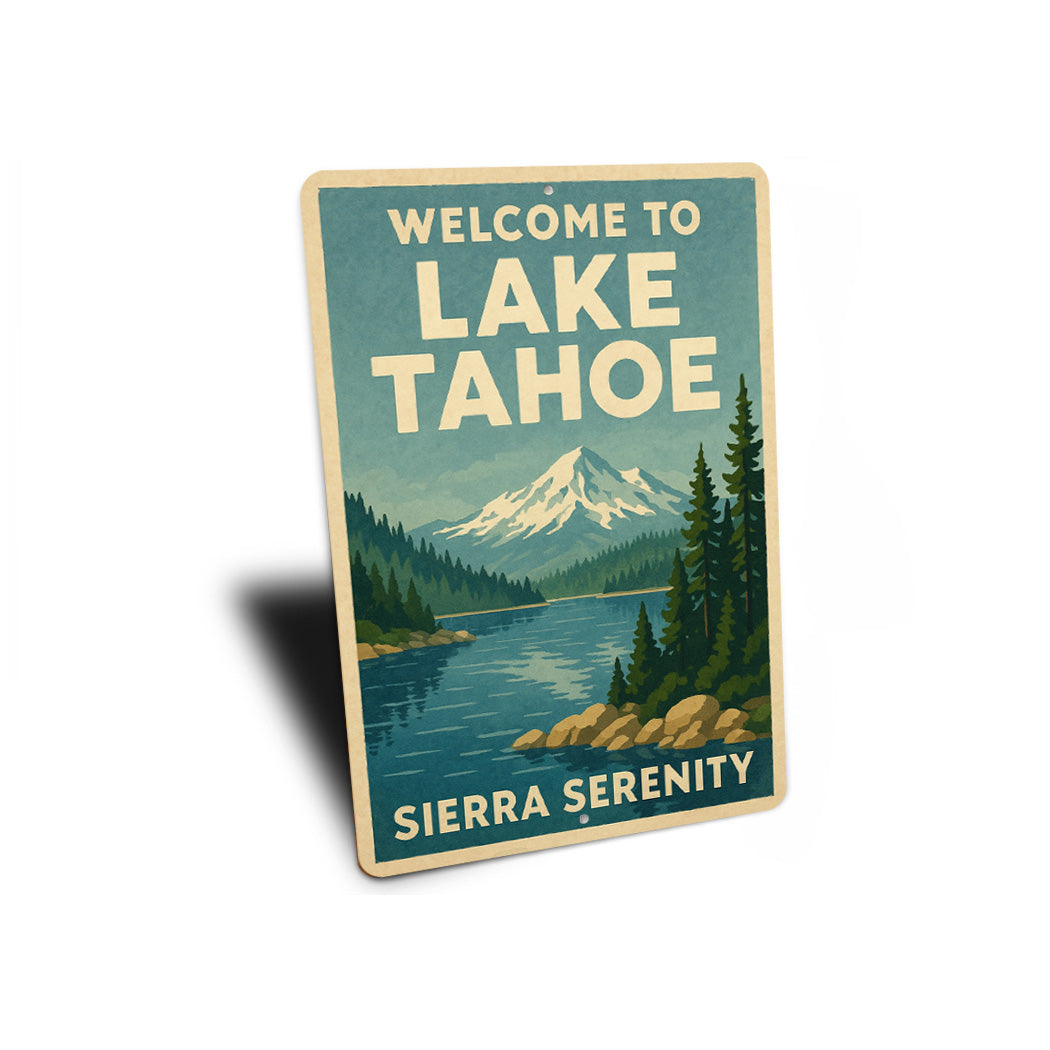 Welcome To Lake Tahoe Sierra Serenity Sign