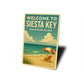 Welcome To Siesta Key Gulfside Bliss Sign