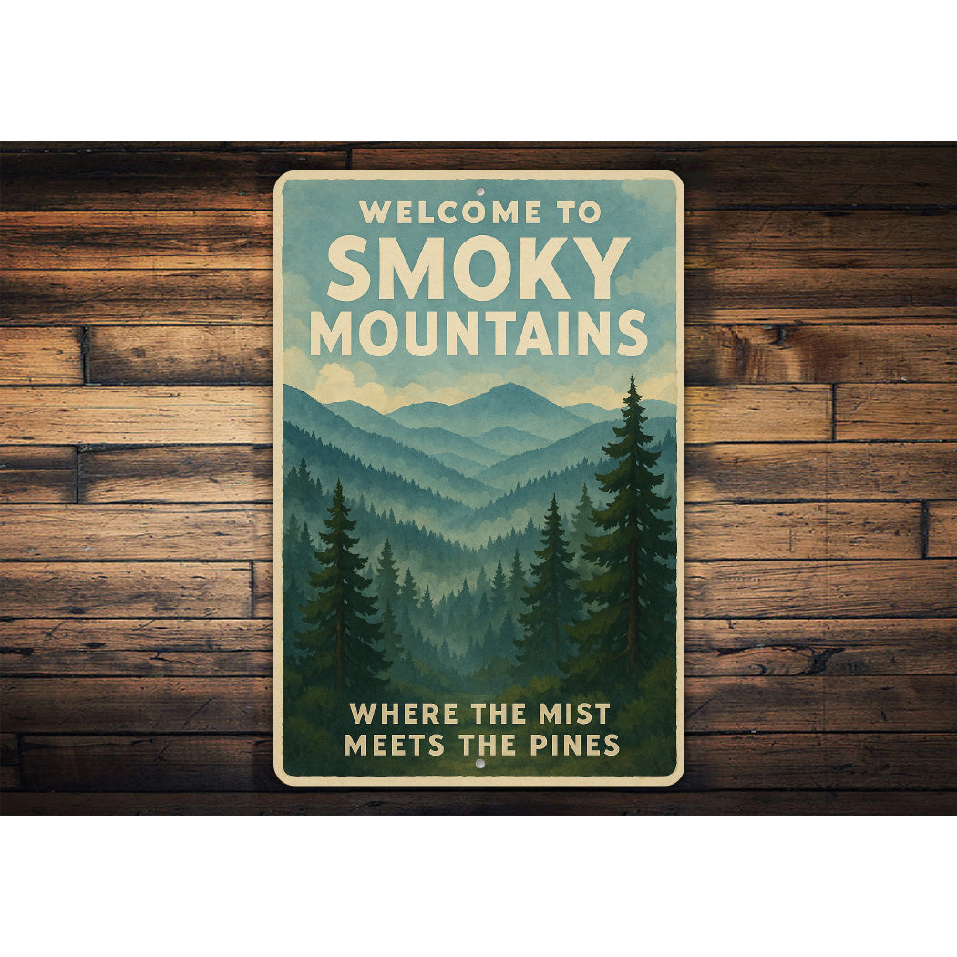 Welcome To Smoky Mountains Mist Meets The Pines Sign