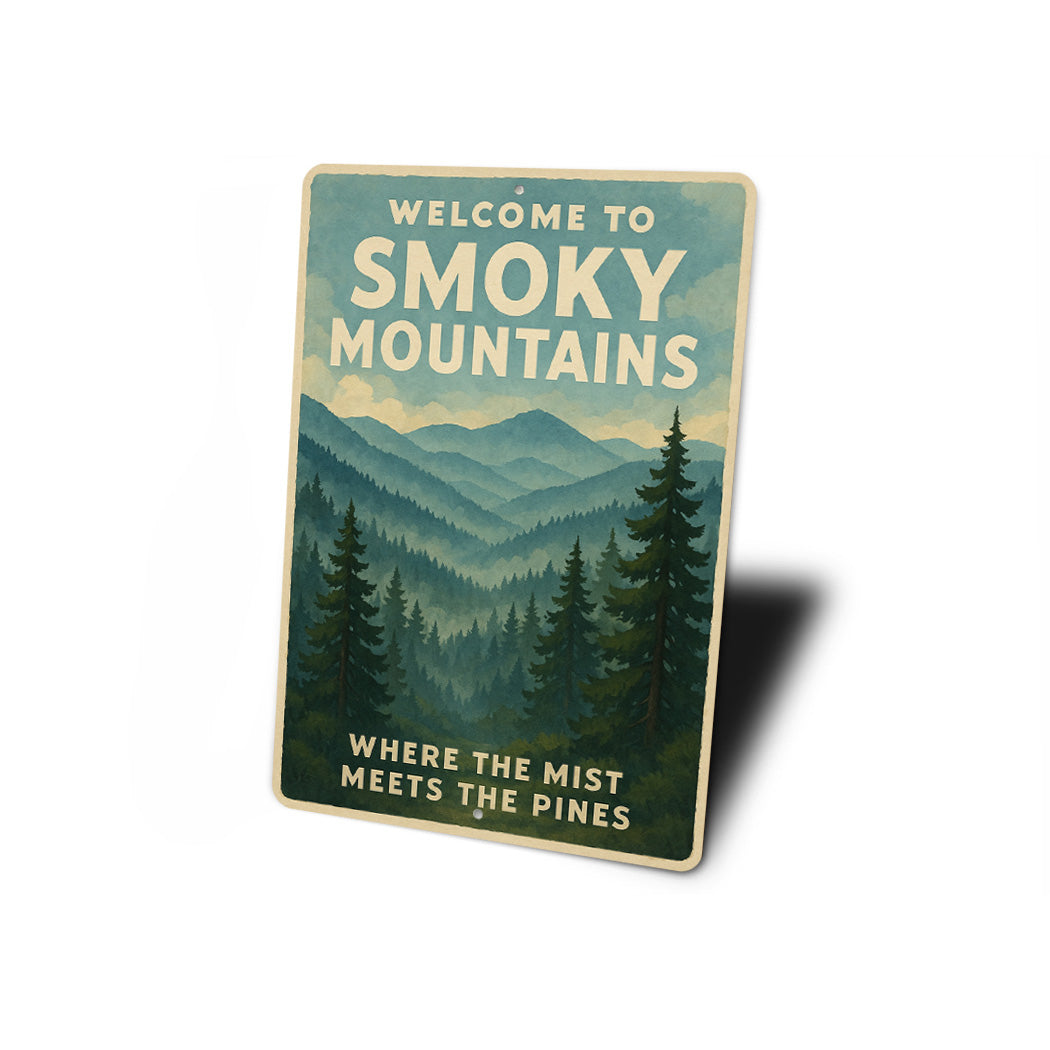 Welcome To Smoky Mountains Mist Meets The Pines Sign