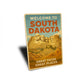 Welcome To South Dakota Great Faces Great Places Sign