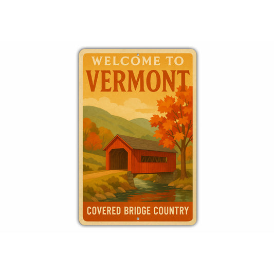 Welcome To Vermont Covered Bridge Country Sign