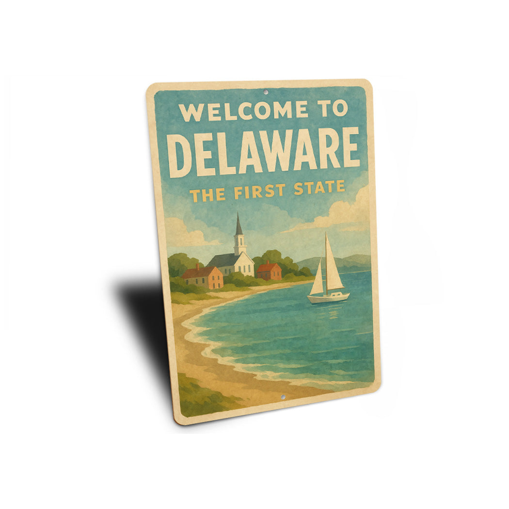 Welcome To Delaware The First State Sign