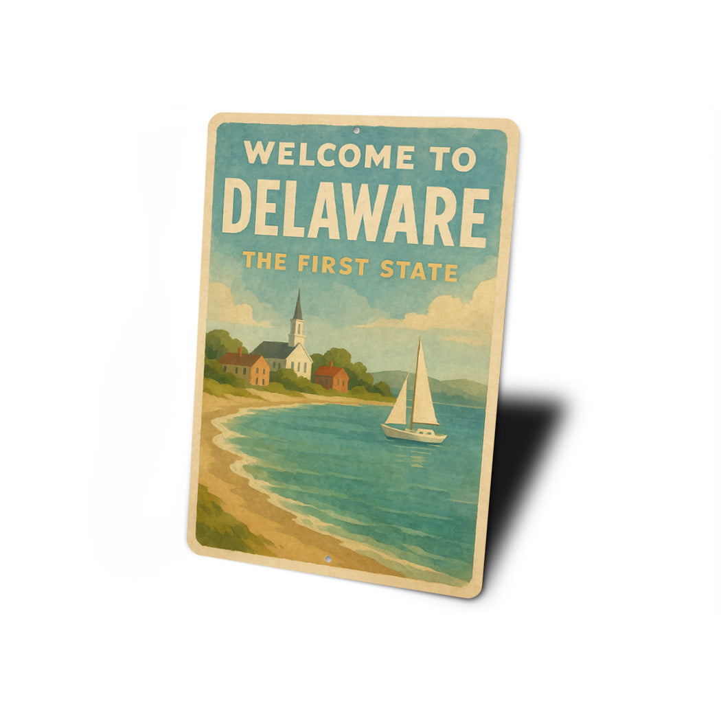 Welcome To Delaware The First State Sign