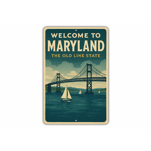 Welcome To Maryland The Old Line State Sign