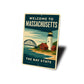Welcome To Massachusetts The Bay State Sign