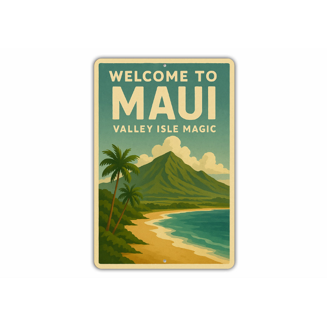 Welcome To Maui Valley Isle Magic Sign