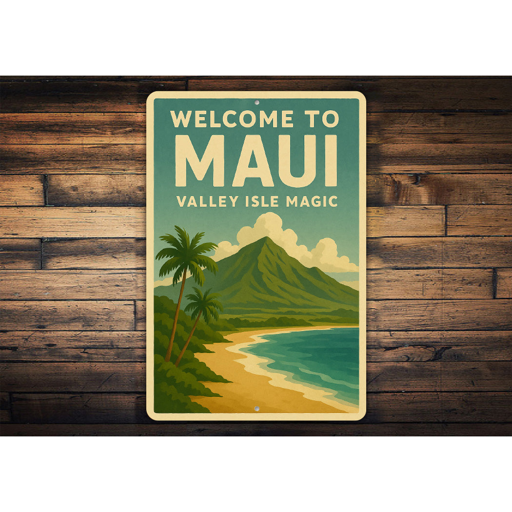 Welcome To Maui Valley Isle Magic Sign