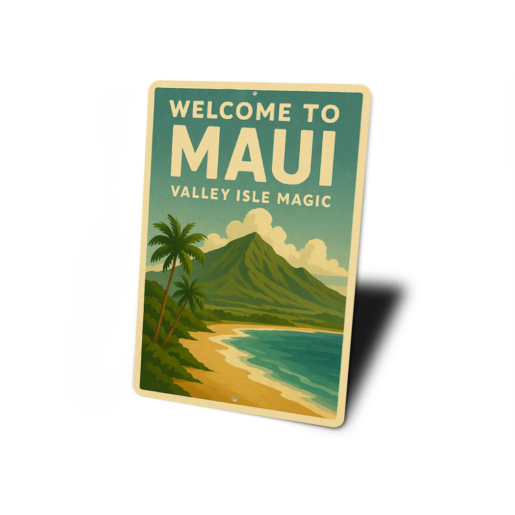 Welcome To Maui Valley Isle Magic Sign
