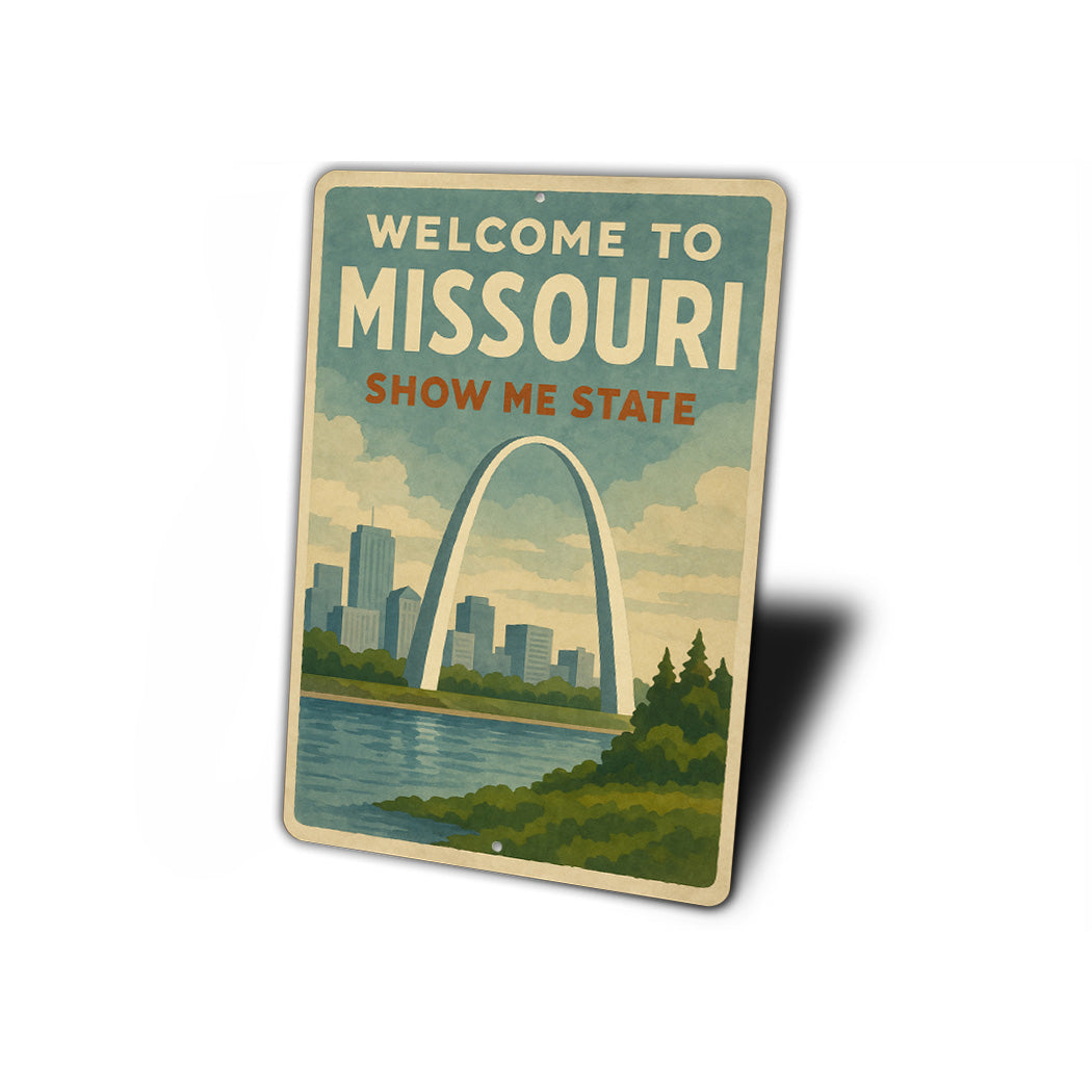 Welcome To Missouri Show Me State Sign